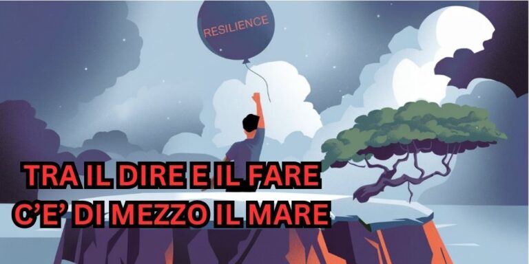 Resilienza: perché parlarne non basta